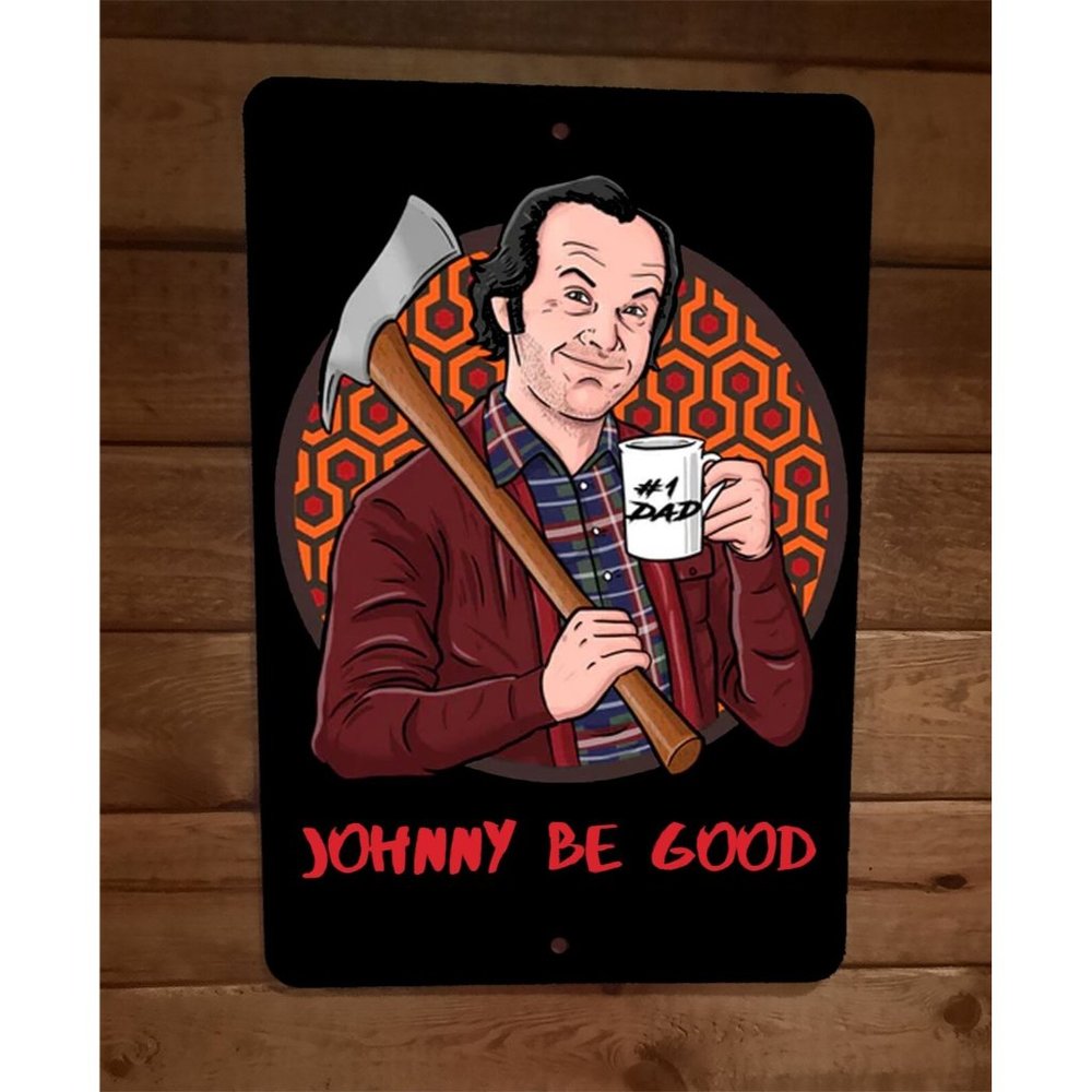 Johnny Be Good Jack Nicholson The Shining Art 8x12 Metal Wall Sign